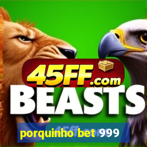 porquinho bet 999